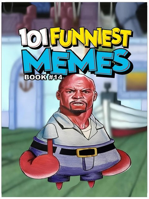 101 FUNNIEST MEMES: BOOK 14