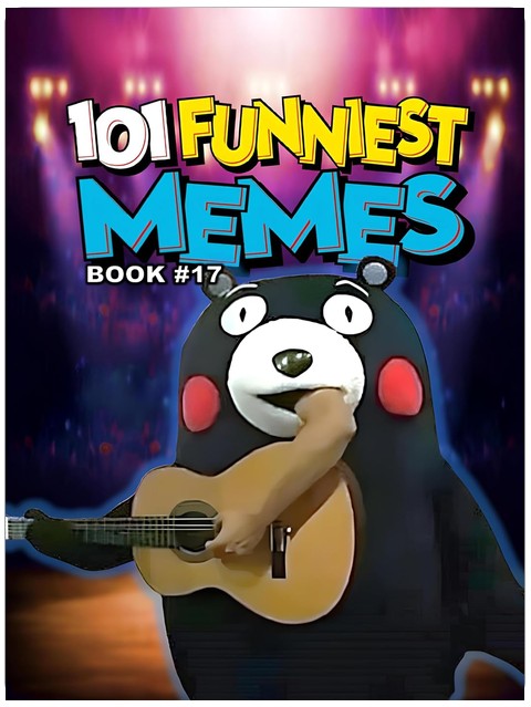 101 FUNNIEST MEMES: BOOK 17