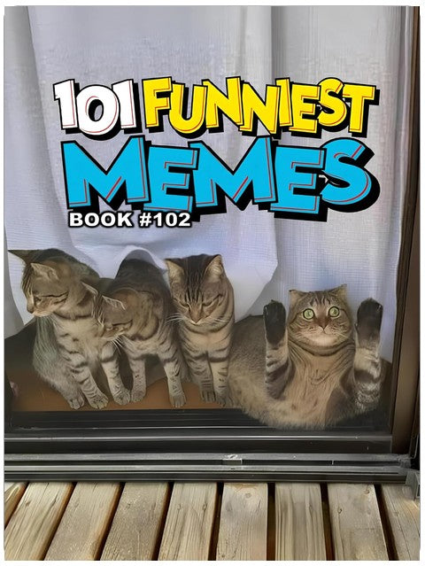 101 FUNNIEST MEMES: BOOK 102