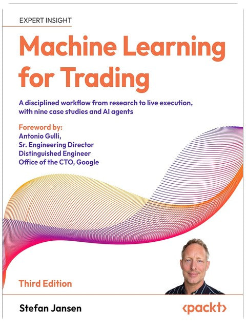 Machine Learning for Trading: A disciplined workflow from research to live execution, with nine case studies and AI agents