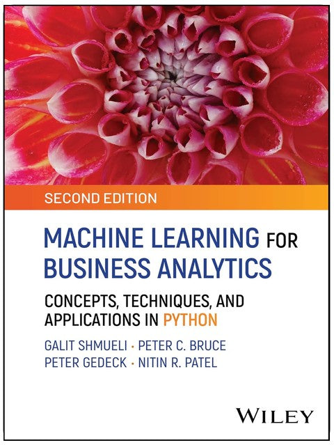 Machine Learning for Business Analytics: Concepts, Techniques, and Applications in Python