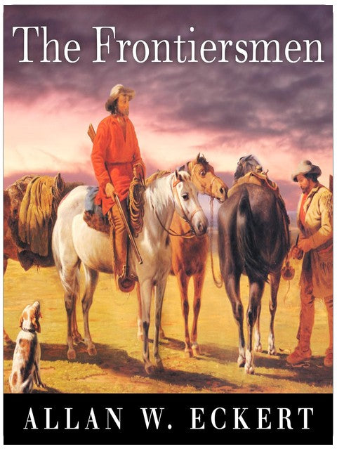 The Frontiersmen: A Narrative