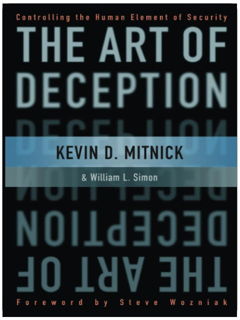 The Art of Deception: Controlling the Human Element of Security