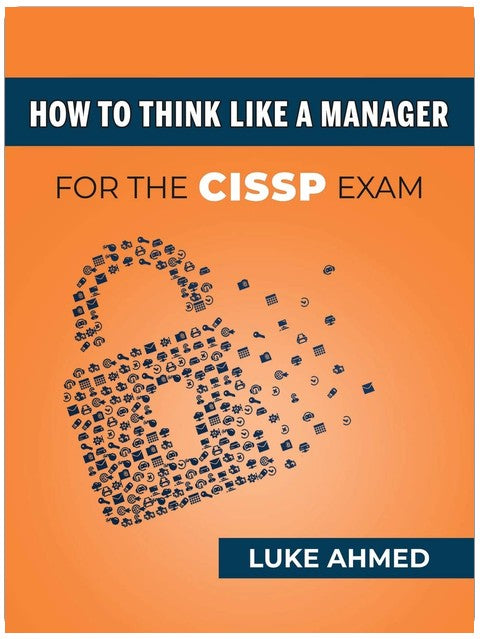 How To Think Like A Manager for the CISSP Exam
