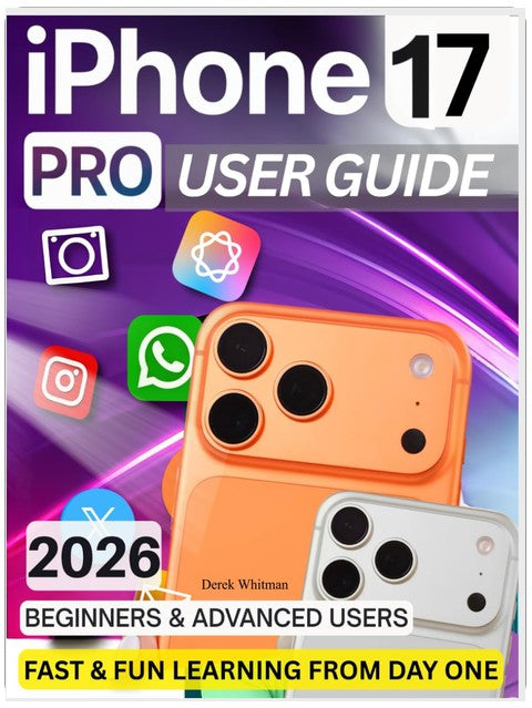 iPhone 17 Pro User Guide: Master Apple Intelligence with Effortless Tips, Hidden Features & Practical Fixes for a Complete, Secure, Seamless, and Truly Enjoyable Everyday Experience