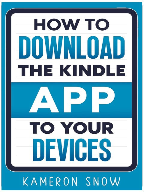 How To Download The Kindle App To Your Devices: Kindle App Download For ios/Android/PC/MAC, Kindle Book Deals, Kindle Credits, & Kindle Colorsoft