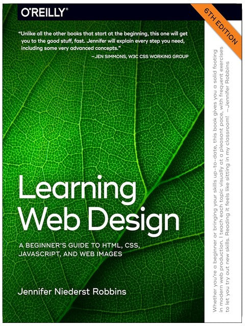 Learning Web Design: A Beginner's Guide to HTML, CSS, JavaScript, and Web Images