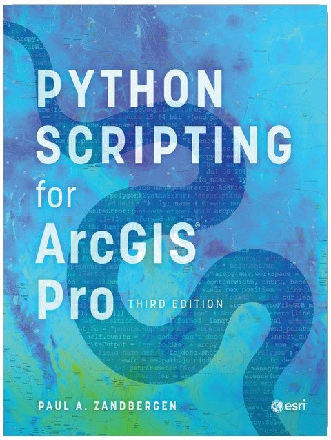 Python Scripting for ArcGIS Pro