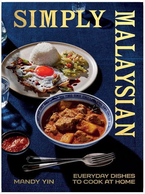 Simply Malaysian: Everyday Dishes to Cook at Home