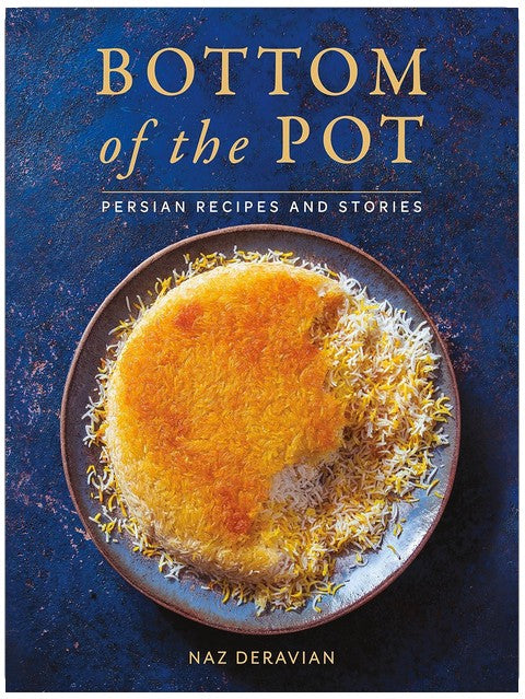 Bottom of the Pot: Persian Recipes and Stories