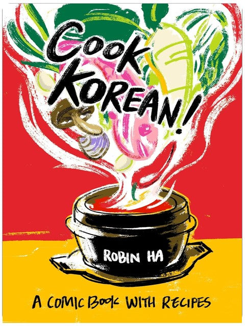 Cook Korean!: A Comic Book with Recipes [A Cookbook]