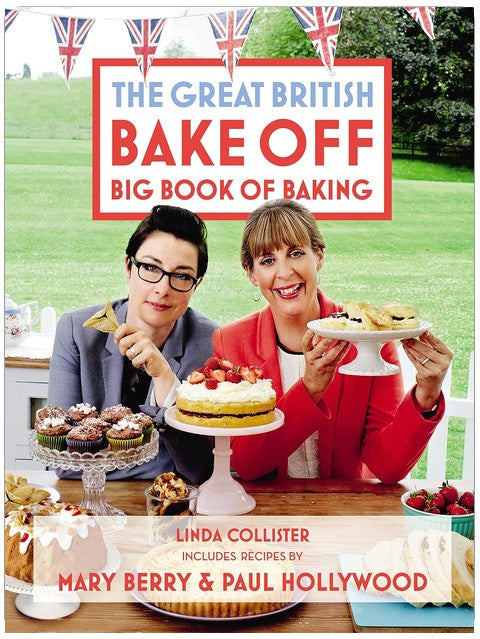 Great British Bake Off: Big Book of Baking