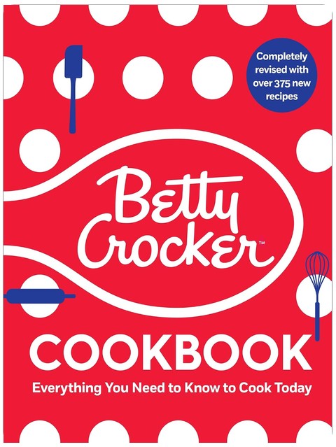 The Betty Crocker Cookbook, 13th Edition: Everything You Need to Know to Cook Today – The Definitive Beginner Guide with Vegan and Gluten-Free Recipes (Betty Crocker Cooking, 336)