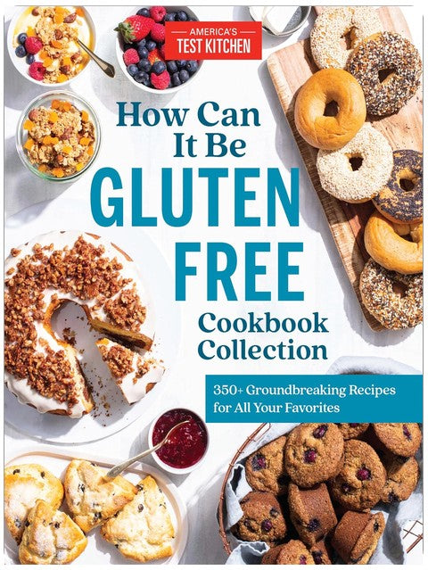 How Can It Be Gluten Free Cookbook Collection: 350+ Groundbreaking Recipes for All Your Favorites