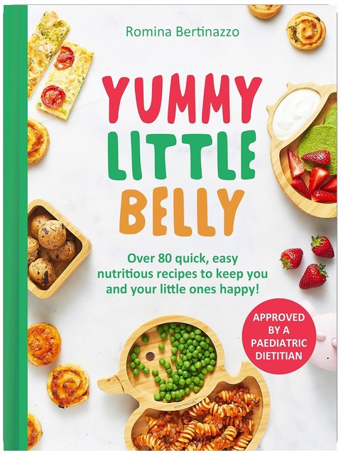 Yummy Little Belly: Over 80 quick, easy and nutritious recipes to keep you and your little ones happy!