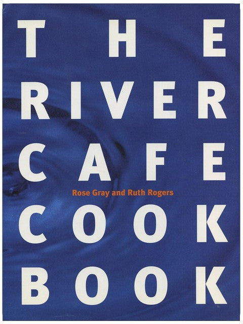 The River Cafe Cookbook