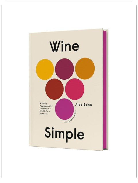Wine Simple: A Totally Approachable Guide from a World-Class Sommelier