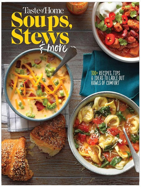 Taste of Home Soups, Stews and More: 325+ Comfort Food Recipes With Tasty Photos and Handy Tips (Taste of Home Comfort Food)
