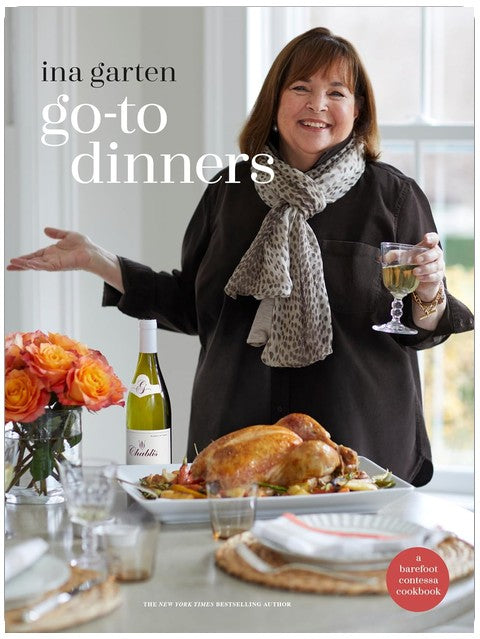 Go-To Dinners: A Barefoot Contessa Cookbook