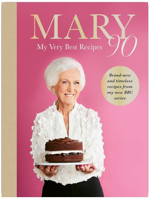 Mary 90: The Sunday Times bestselling cookbook from Britain’s beloved cook, sharing her very best recipes