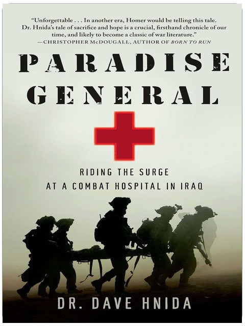 Paradise General: Riding the Surge at a Combat Hospital in Iraq