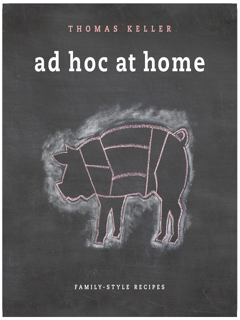 Ad Hoc at Home (The Thomas Keller Library)