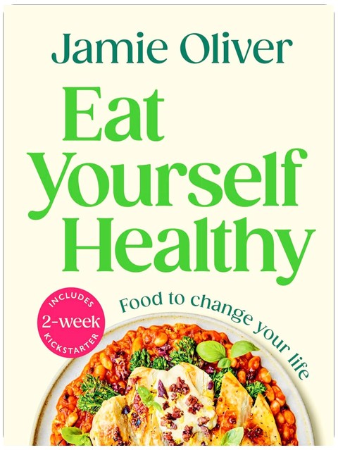 Eat Yourself Healthy: Food to Change Your Life [American Measurements]