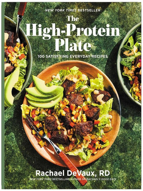 The High-Protein Plate: 100 Satisfying Everyday Recipes (A Cookbook)
