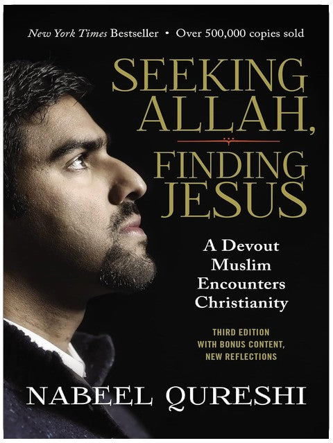 Seeking Allah, Finding Jesus: A Devout Muslim Encounters Christianity