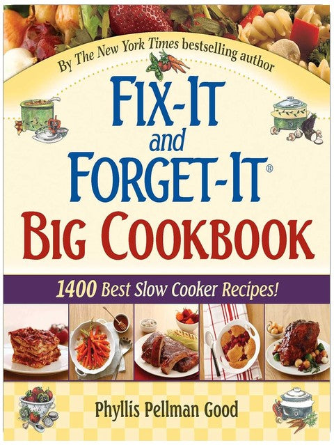 Fix-It and Forget-It Big Cookbook: 1400 Best Slow Cooker Recipes!