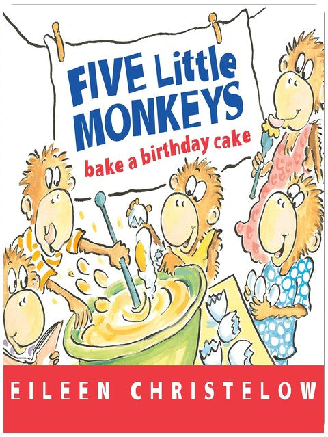 Five Little Monkeys Bake a Birthday Cake (A Five Little Monkeys Story)
