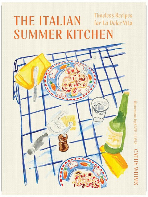 The Italian Summer Kitchen: Timeless Recipes for La Dolce Vita