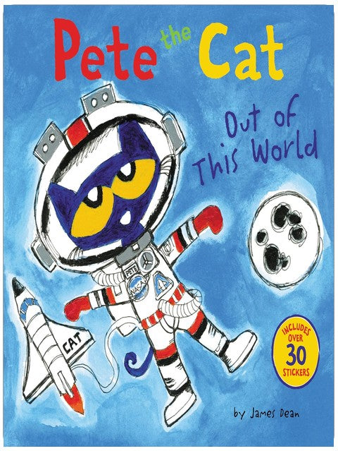 Pete the Cat: Out of This World: Includes Over 30 Stickers! – An Exciting Cat-Stronaut Space Adventure Story