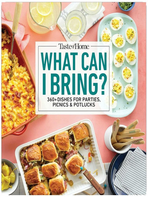 Taste of Home What Can I Bring?: 360+ Dishes for Parties, Picnics & Potlucks (Taste of Home Entertaining & Potluck)