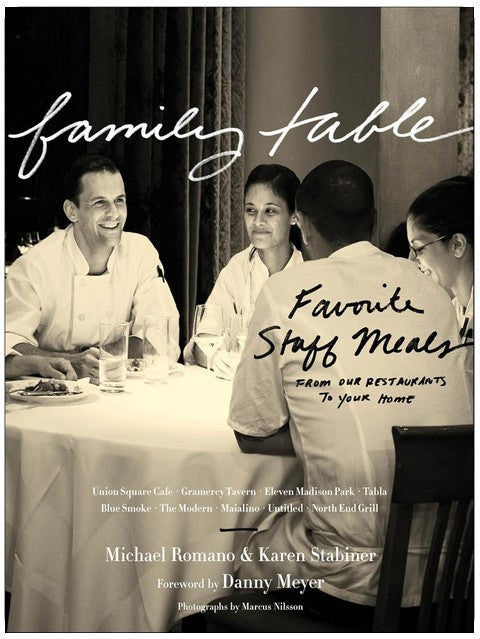 Family Table: Favorite Staff Meals from Our Restaurants to Your Home