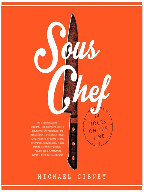 Sous Chef: 24 Hours on the Line