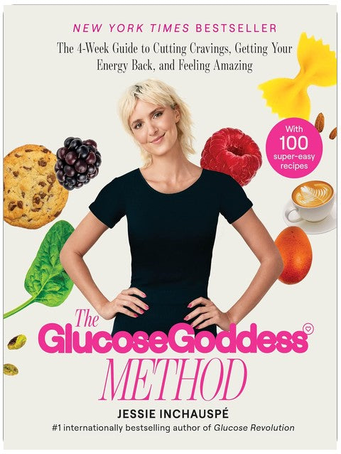 The Glucose Goddess Method: The 4-Week Guide to Cutting Cravings, Getting Your Energy Back, and Feeling Amazing