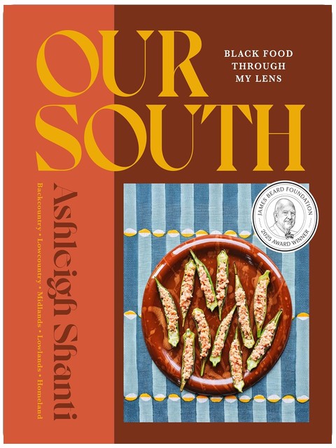 Our South: Black Food Through My Lens - A Cookbook