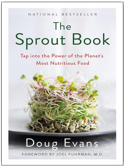The Sprout Book: Tap into the Power of the Planet's Most Nutritious Food