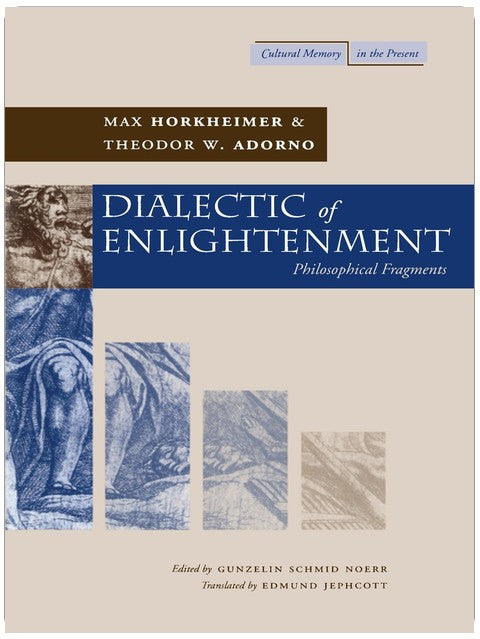 Dialectic of Enlightenment (Cultural Memory in the Present)