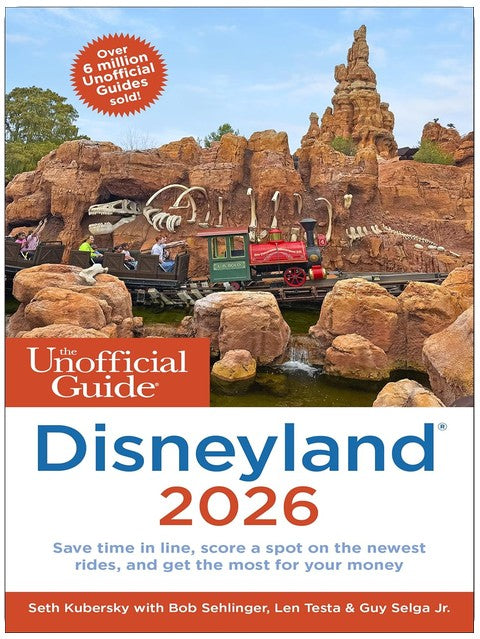 The Unofficial Guide to Disneyland 2026
