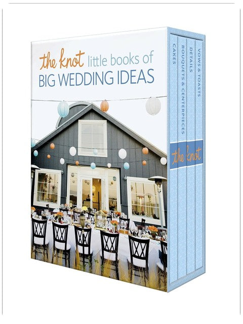 The Knot Little Books of Big Wedding Ideas: Cakes; Bouquets & Centerpieces; Vows & Toasts; and Details