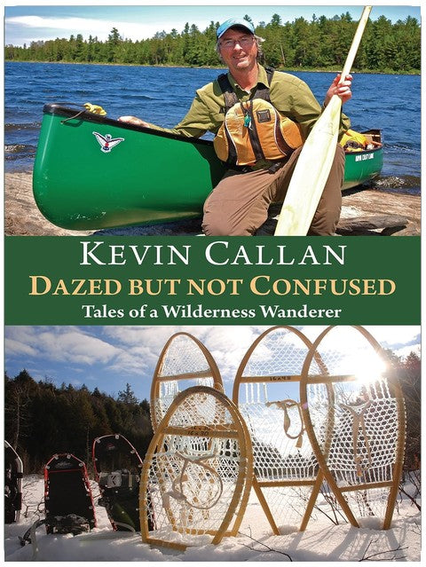 Dazed but Not Confused: Tales of a Wilderness Wanderer