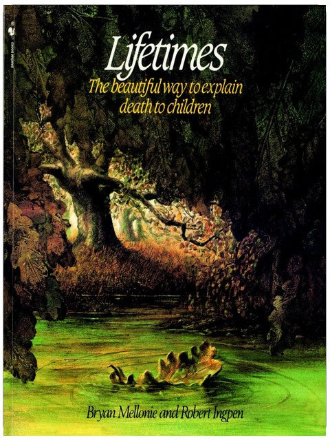 Lifetimes: The Beautiful Way to Explain Death to Children