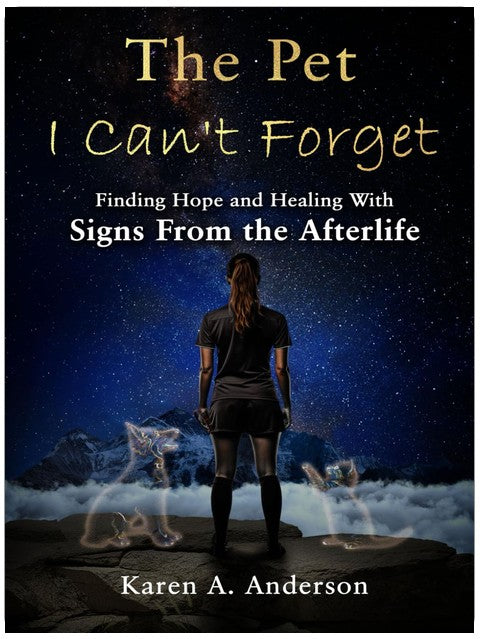 The Pet I Can’t Forget: Finding Hope and Healing With Signs From the Afterlife
