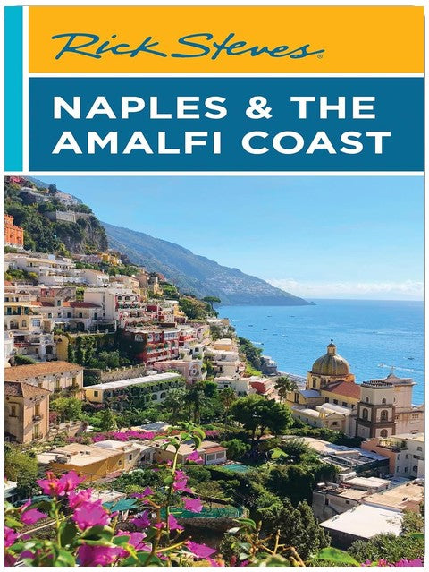 Rick Steves Naples & the Amalfi Coast (Rick Steves Travel Guide)