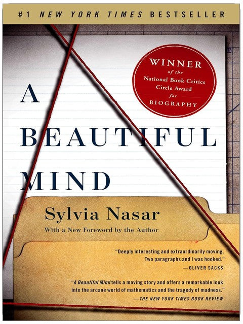 A Beautiful Mind: The Life of Mathematical Genius and Novel Laureate John Nash