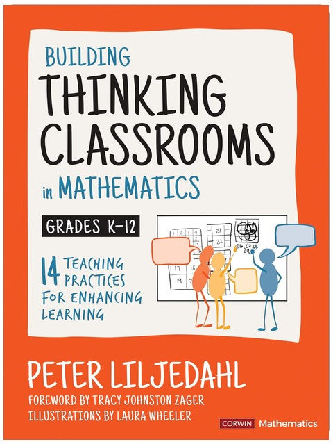 Building Thinking Classrooms in Mathematics, Grades K-12: 14 Teaching Practices for Enhancing Learning (Corwin Mathematics Series)
