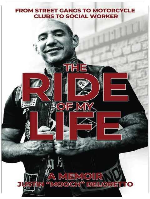 The Ride of My Life: From Street Gangs to Motorcycle Clubs to Social Worker