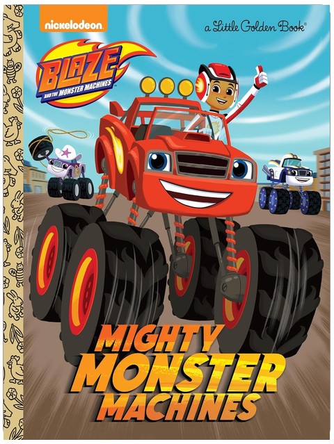 Mighty Monster Machines (Blaze and the Monster Machines) (Little Golden Book)
